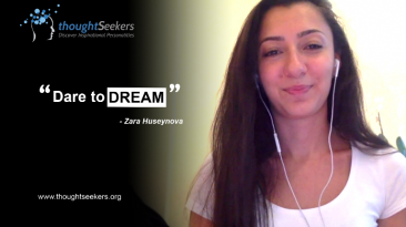 Dare to dream! - Zara Huseynova, thoughtSeeker from Azerbaijan